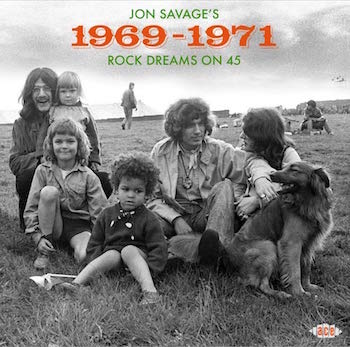V.A. - Jon Savage's 1969 -1971 : Rock Dreams On 45